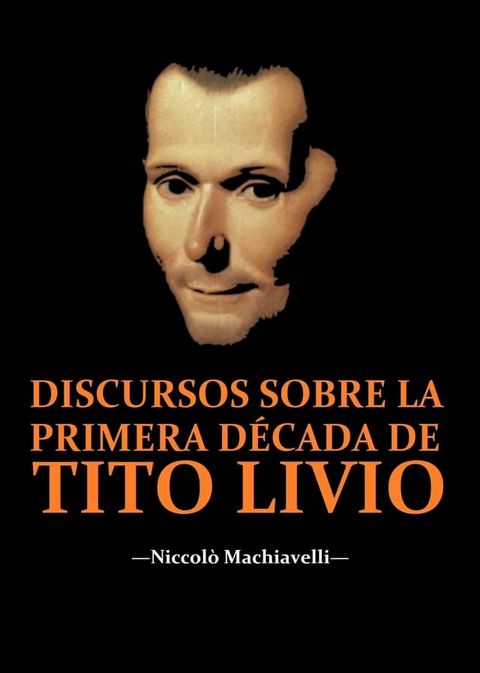 Discursos sobre la primera d&eacute;cada de Tito Livio(Kobo/電子書)