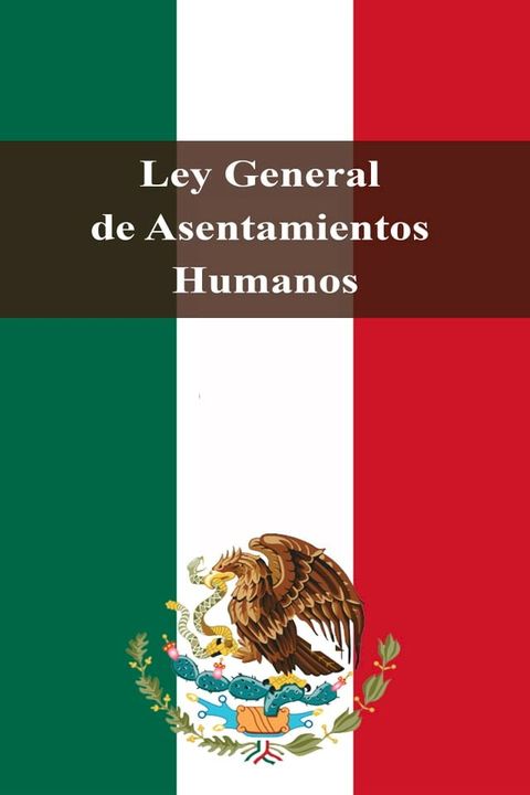 Ley General de Asentamientos Humanos(Kobo/電子書)