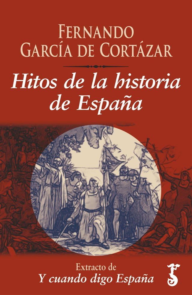  Hitos de la historia de Espa&ntilde;a&nbsp;(Kobo/電子書)