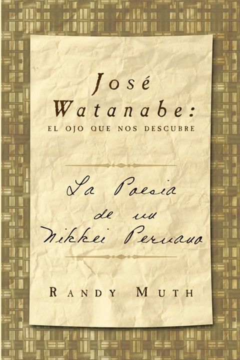 Jos&eacute; Watanabe: El Ojo Que Nos Descubre(Kobo/電子書)