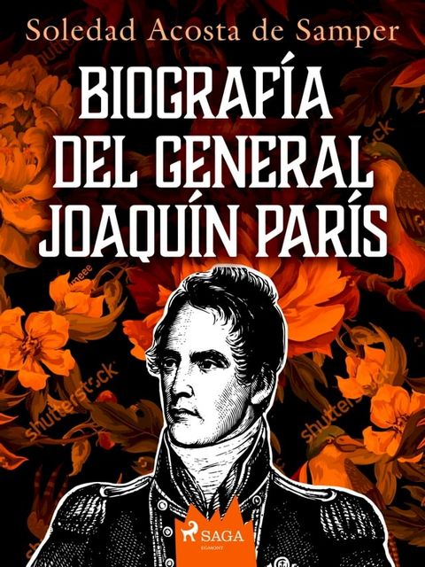 Biograf&iacute;a del general Joaqu&iacute;n Par&iacute;s(Kobo/電子書)