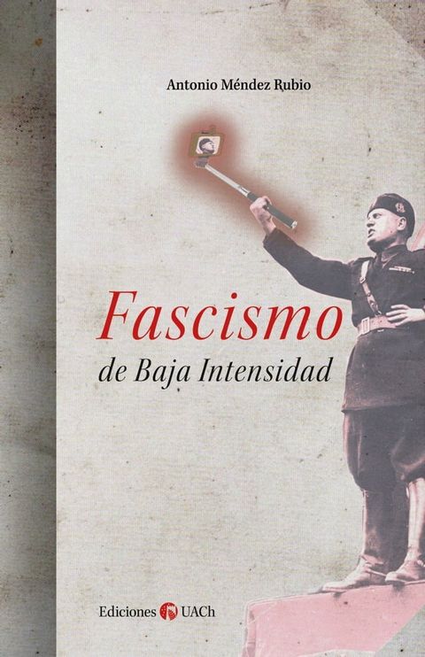 Fascismo de baja intensidad(Kobo/電子書)