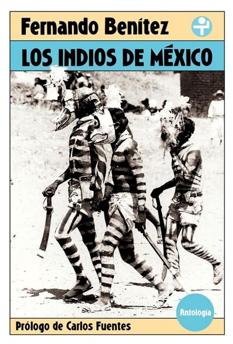 Los indios de M&eacute;xico(Kobo/電子書)