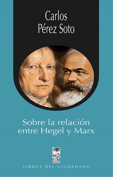 Sobre la relaci&oacute;n entre Hegel y Marx(Kobo/電子書)