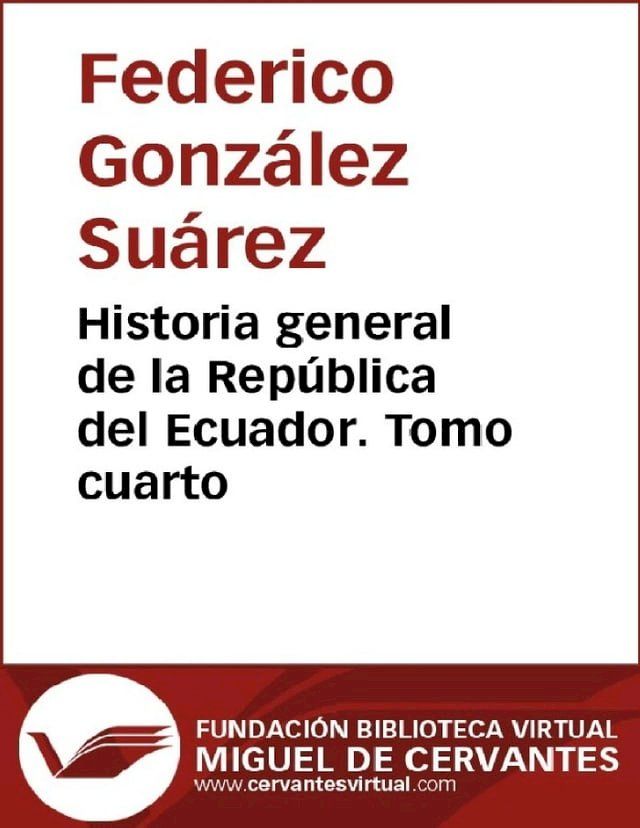  Historia general de la República del Ecuador. Tomo cuarto(Kobo/電子書)