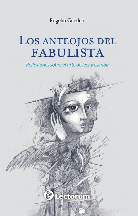 Los anteojos del fabulista. Reflexiones sobre el arte de leer y escribir(Kobo/電子書)