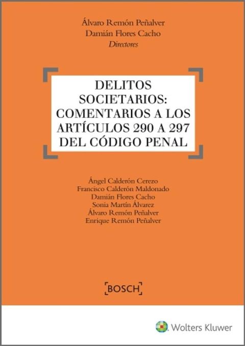 Delitos Societarios: Comentarios a los art&iacute;culos 290 a 297 del C&oacute;digo Penal(Kobo/電子書)