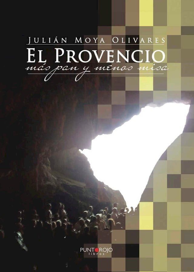  El Provencio, m&aacute;s pan y menos misa(Kobo/電子書)