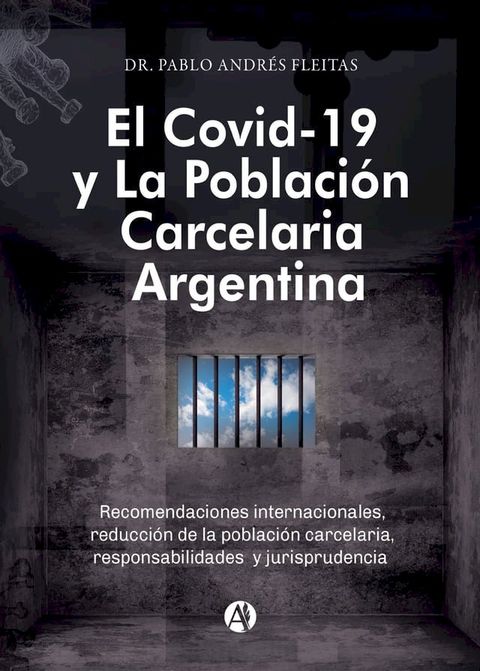 El Covid-19 y la poblaci&oacute;n carcelaria argentina(Kobo/電子書)