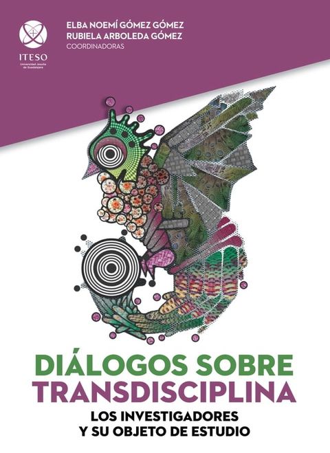 Diálogos sobre transdisciplina: Los investigadores y su objeto de estudio(Kobo/電子書)