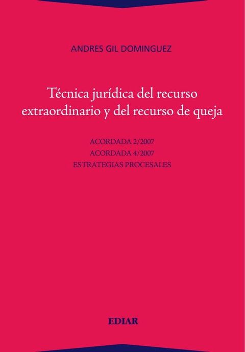 T&eacute;cnica Jur&iacute;dica del recurso extraordinario y del recurso de la queja(Kobo/電子書)