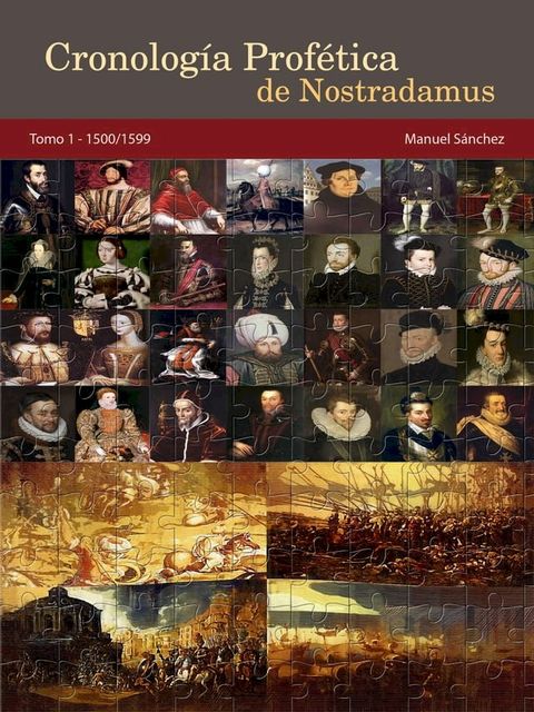 Cronología Profética de Nostradamus. Tomo 1: 1500/1599(Kobo/電子書)