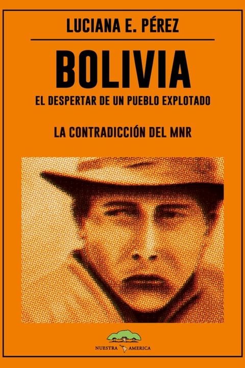 Bolivia: El despertar de un pueblo explotado(Kobo/電子書)