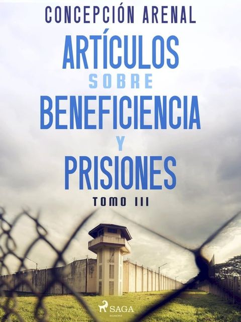 Art&iacute;culos sobre beneficiencia y prisiones. Tomo III(Kobo/電子書)