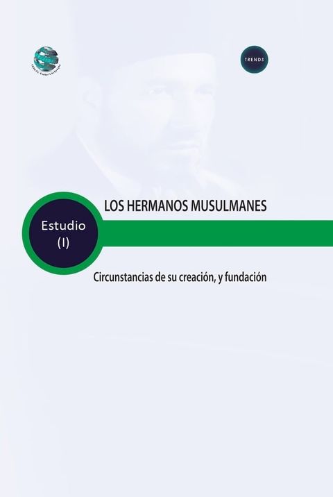 LOS HERMANOS MUSULMANES Circunstancias de su creaci&oacute;n y fundaci&oacute;n(Kobo/電子書)