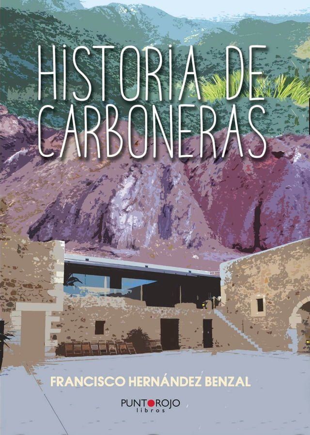  Historia de Carboneras(Kobo/電子書)