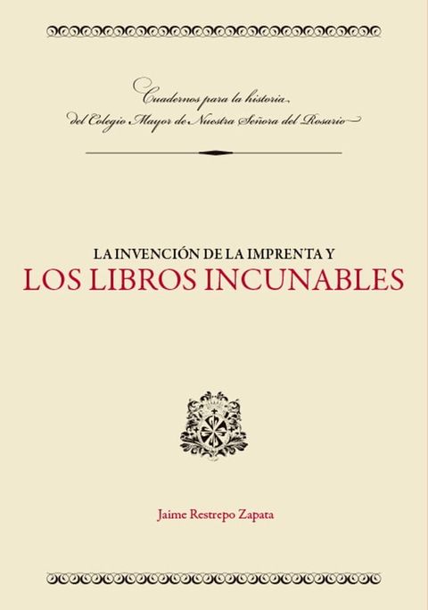 La invenci&oacute;n de la imprenta y los libros incunables(Kobo/電子書)