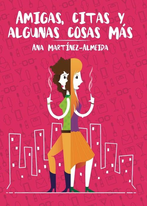 Amigas, citas y algunas cosas más(Kobo/電子書)