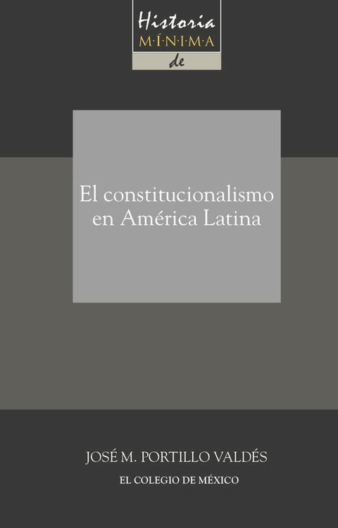 Historia m&iacute;nima del constitucionalismo en Am&eacute;rica latina(Kobo/電子書)