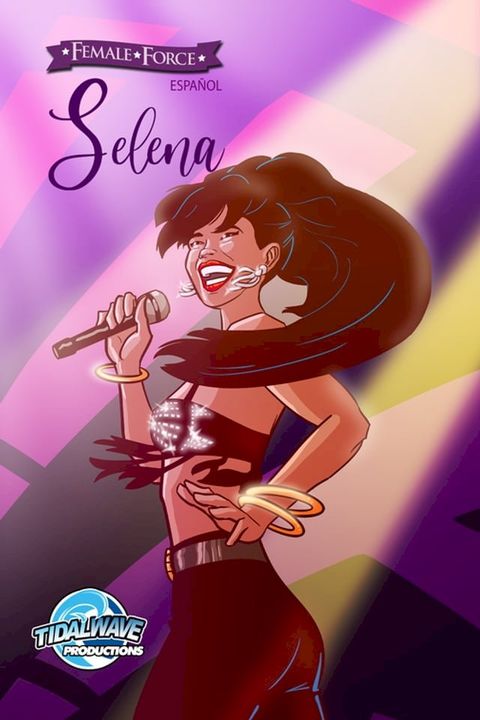 Female Force: Selena EN ESPA&Ntilde;OL(Kobo/電子書)