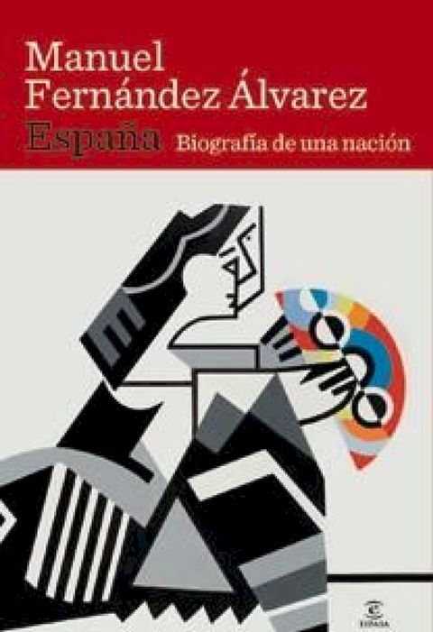 Espa&ntilde;a. Biograf&iacute;a de una naci&oacute;n(Kobo/電子書)