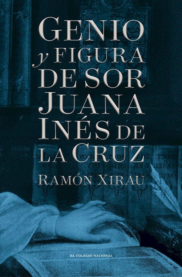  Genio y figura de sor Juana Inés de la Cruz(Kobo/電子書)