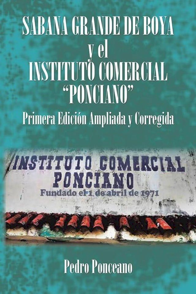  Sabana Grande De Boya Y El Instituto Comercial “Ponciano”(Kobo/電子書)