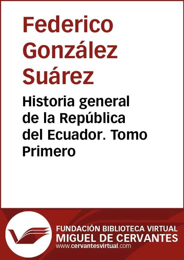  Historia general de la República del Ecuador. Tomo primero(Kobo/電子書)