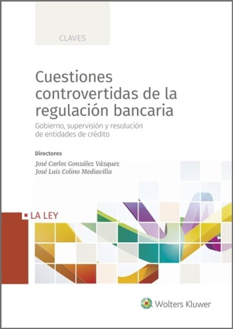 Cuestiones controvertidas de la regulaci&oacute;n bancaria(Kobo/電子書)