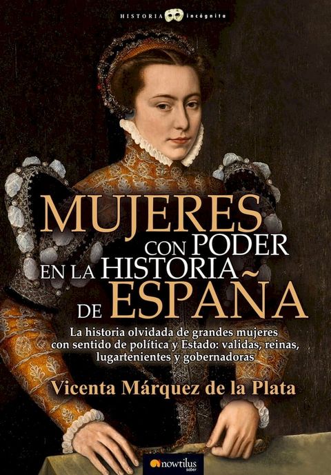 Mujeres con poder en la historia de Espa&ntilde;a(Kobo/電子書)