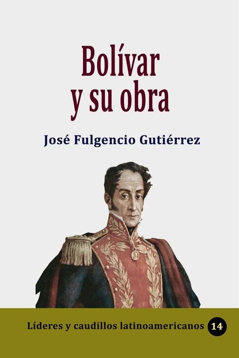 Bol&iacute;var y su obra(Kobo/電子書)