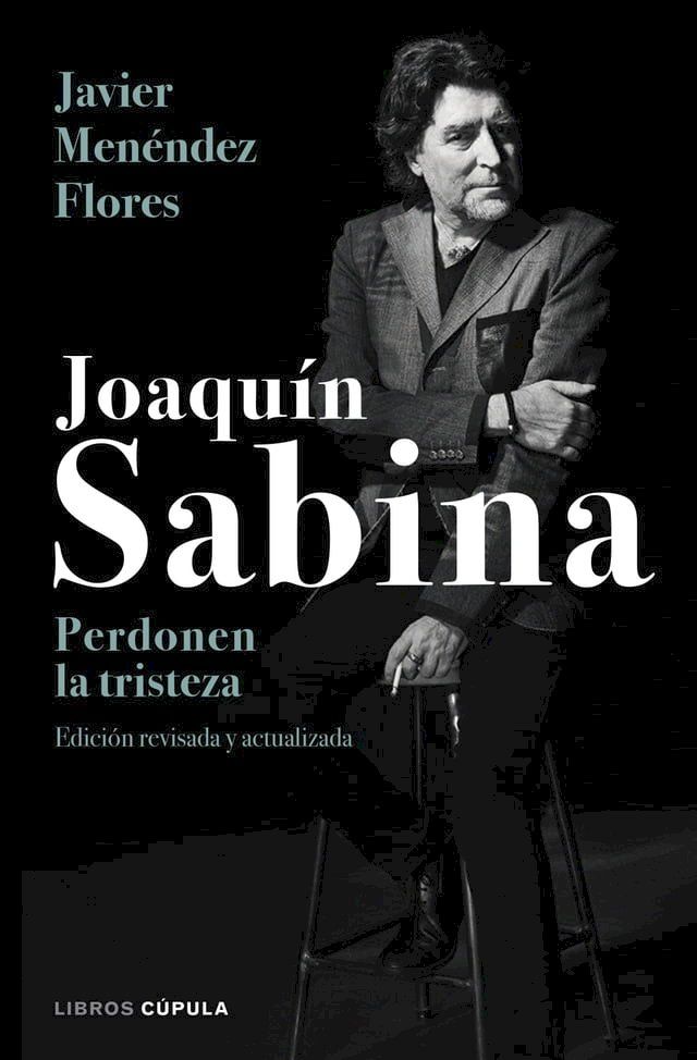  Joaqu&iacute;n Sabina. Perdonen la tristeza(Kobo/電子書)