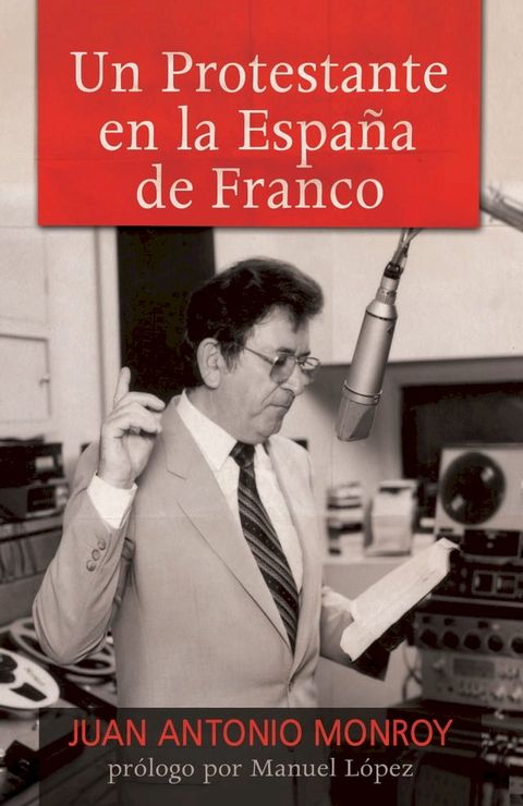 Un protestante en la España de Franco(Kobo/電子書)