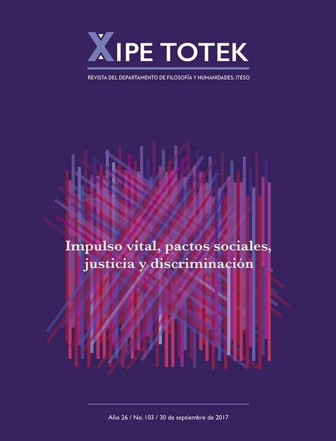 Impulso vital, pactos sociales, justicia y discriminación (Xipe totek 103)(Kobo/電子書)