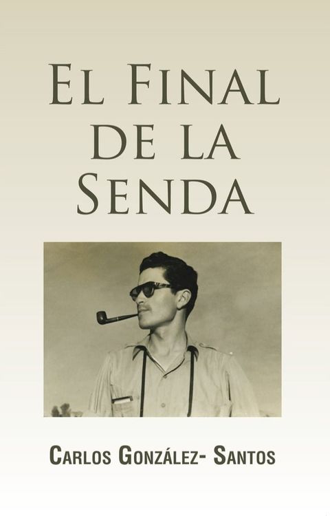 El Final De La Senda(Kobo/電子書)