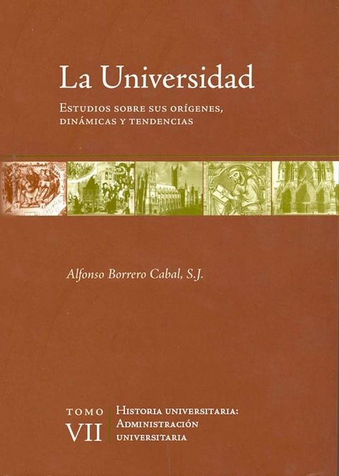 La universidad. Estudios sobre sus or&iacute;genes, din&aacute;micas y tendencias(Kobo/電子書)