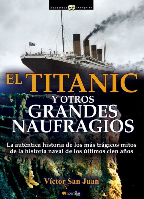 El Titanic y otros grandes naufragios(Kobo/電子書)