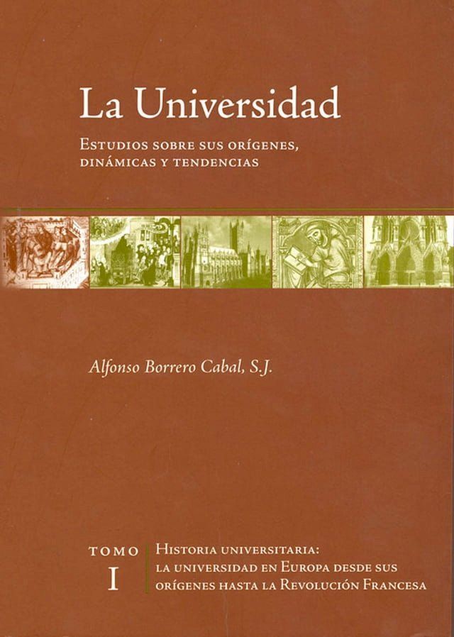  La universidad. Estudios sobre sus or&iacute;genes, din&aacute;micas y tendencias(Kobo/電子書)