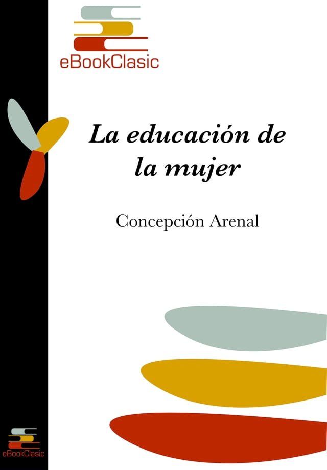  La educaci&oacute;n de la mujer (Anotado)(Kobo/電子書)