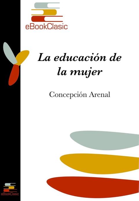 La educaci&oacute;n de la mujer (Anotado)(Kobo/電子書)