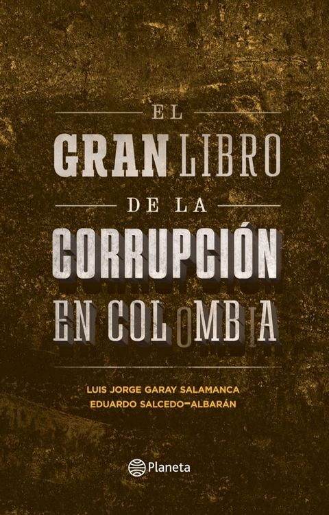 El gran libro de la corrupci&oacute;n en Colombia(Kobo/電子書)