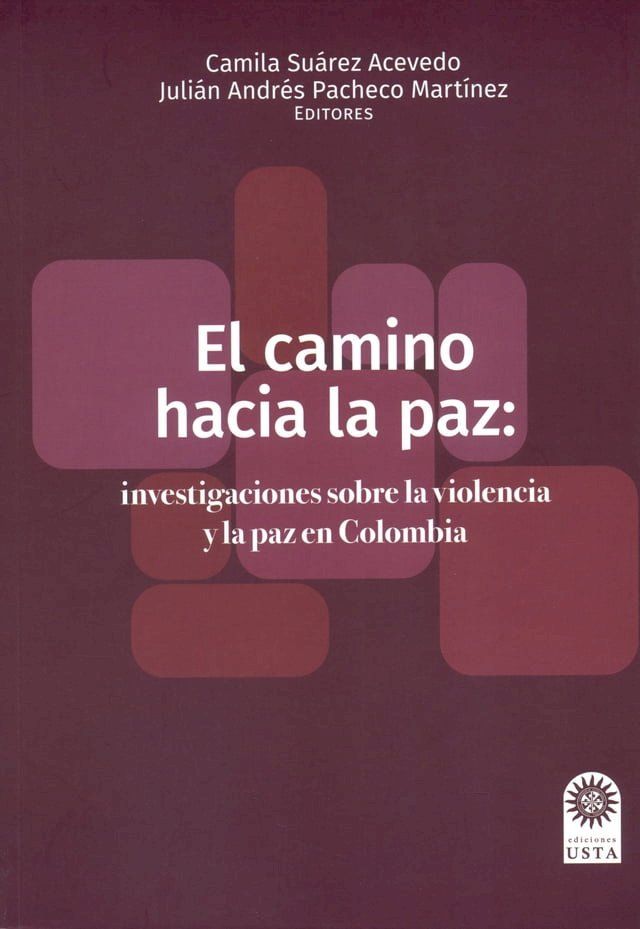  El camino hacia la paz: investigaciones sobre la violencia y la paz en Colombia(Kobo/電子書)