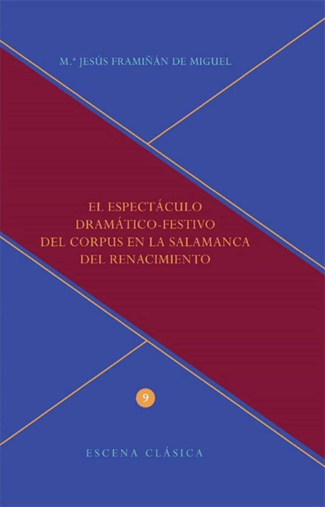  El espect&aacute;culo dram&aacute;tico-festivo del Corpus en la Salamanca del Renacimiento(Kobo/電子書)