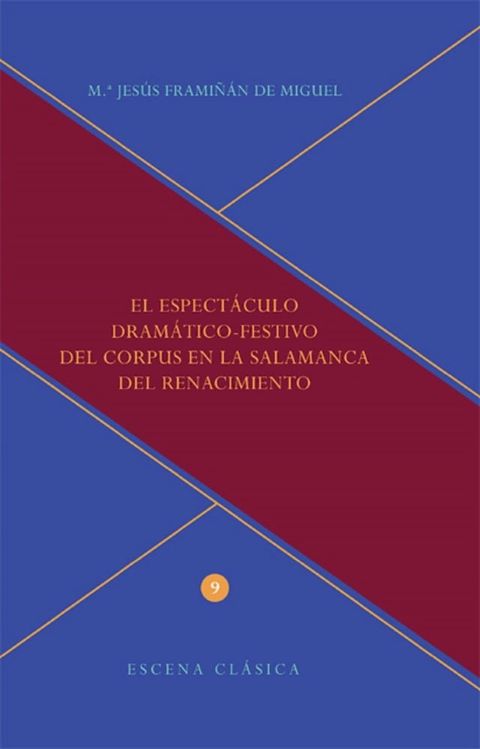 El espectáculo dramático-festivo del Corpus en la Salamanca del Renacimiento(Kobo/電子書)