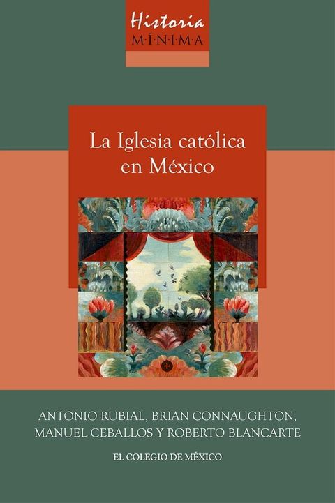 Historia m&iacute;nima de la iglesia cat&oacute;lica en M&eacute;xico(Kobo/電子書)