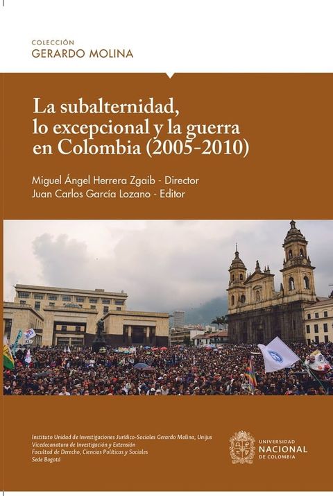 La subalternidad, lo excepcional y la guerra en Colombia (2005-2010)(Kobo/電子書)