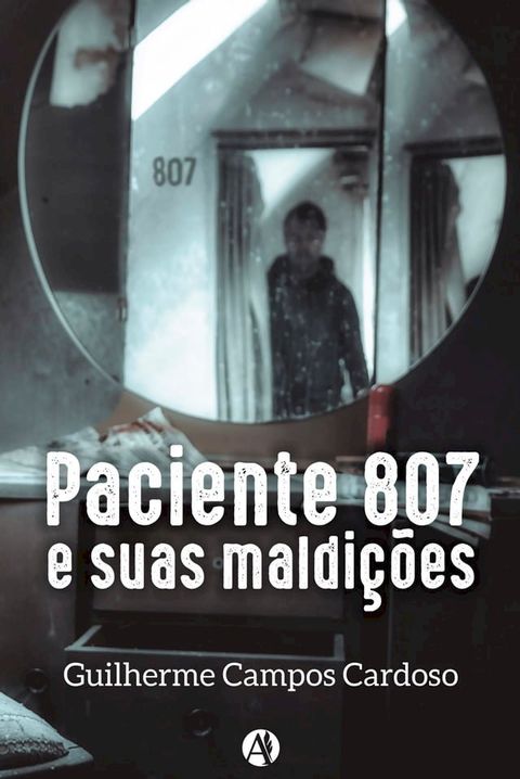 Paciente 807 e suas maldições(Kobo/電子書)