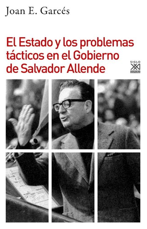 El Estado y los problemas t&aacute;cticos en el Gobierno de Salvador Allende(Kobo/電子書)