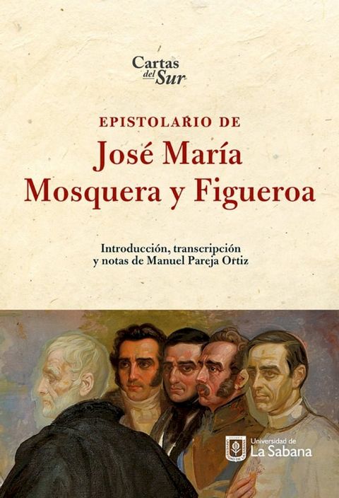 Epistolario de Jos&eacute; Mar&iacute;a Mosquera y Figueroa(Kobo/電子書)