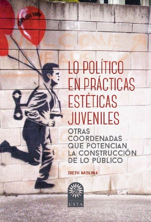  Lo pol&iacute;tico en pr&aacute;cticas est&eacute;ticas juveniles(Kobo/電子書)